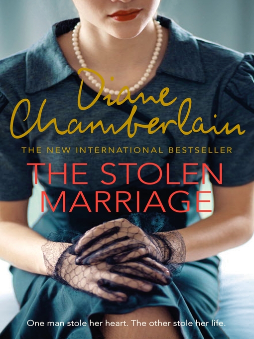 Title details for The Stolen Marriage by Diane Chamberlain - Wait list
